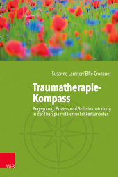 E-book, Traumatherapie-Kompass : Begegnung, Prozess und Selbstentwicklung in der Therapie mit Persönlichkeitsanteilen, Vandenhoeck & Ruprecht