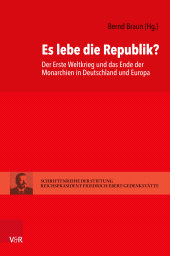 eBook, Es lebe die Republik? : Der Erste Weltkrieg und das Ende der Monarchien in Deutschland und Europa, Vandenhoeck & Ruprecht