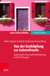 E-book, Von der Erschöpfung zur Lebensfreude : Systemische Gesundheitsförderung in fünf Sitzungen, Vandenhoeck & Ruprecht