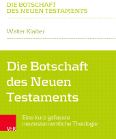 E-book, Die Botschaft des Neuen Testaments : Eine kurz gefasste neutestamentliche Theologie, Vandenhoeck & Ruprecht