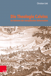 E-book, Die Theologie Calvins im Rahmen der europäischen Reformation, Vandenhoeck & Ruprecht