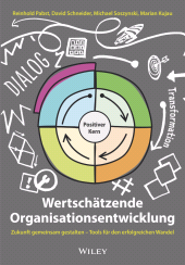 E-book, Wertschätzende Organisationsentwicklung : Zukunft gemeinsam gestalten - Tools für den erfolgreichen Wandel, Wiley-VCH