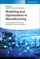 eBook, Modeling and Optimization in Manufacturing : Toward Greener Production by Integrating Computer Simulation, Wiley-VCH