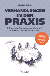 eBook, Verhandlungen in der Praxis : Erfolgreiche Strategien aus Wirtschaft, Politik und dem täglichen Leben, Wiley-VCH