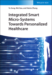 E-book, Integrated Smart Micro-Systems Towards Personalized Healthcare, Wiley-VCH