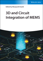 E-book, 3D and Circuit Integration of MEMS, Wiley-VCH