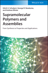 E-book, Supramolecular Polymers and Assemblies : From Synthesis to Properties and Applications, Wiley-VCH