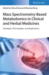 E-book, Mass Spectrometry-Based Metabolomics in Clinical and Herbal Medicines : Strategies, Technologies, and Applications, Wiley-VCH