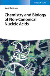 E-book, Chemistry and Biology of Non-canonical Nucleic Acids, Wiley-VCH