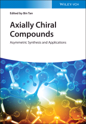 E-book, Axially Chiral Compounds : Asymmetric Synthesis and Applications, Wiley-VCH