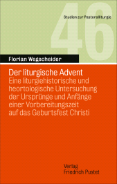 E-book, Der liturgische Advent : Eine liturgiehistorische und heortologische Untersuchung der Ursprünge und Anfänge einer Vorbereitungszeit auf das Geburtsfest Christi, Verlag Friedrich Pustet