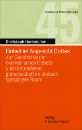 eBook, Einheit im Angesicht Gottes : Zur Geschichte der ökumenischen Gebets- und Gottesdienstgemeinschaft im deutschsprachigen Raum, Verlag Friedrich Pustet