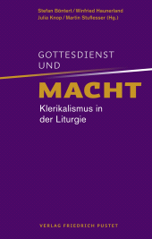 E-book, Gottesdienst und Macht : Klerikalismus in der Liturgie, Verlag Friedrich Pustet