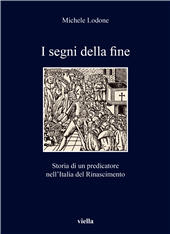 E-book, I segni della fine : storia di un predicatore nell'Italia del Rinascimento, Lodone, Michele, Viella