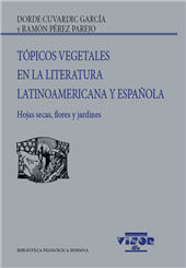 eBook, Tópicos vegetales en la literatura latinoamericana y española : hojas secas, flores y jardines, Cuvardic García, Dorde, Visor libros