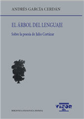 E-book, El árbol del lenguaje : sobre la poesía de Julio Cortázar, García Cerdán, Andrés, Visor libros
