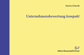 E-book, Unternehmensbewertung kompakt., Erhardt, Martin, Verlag Wissenschaft & Praxis