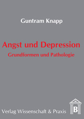 E-book, Angst und Depression. : Grundformen und Pathologie., Verlag Wissenschaft & Praxis