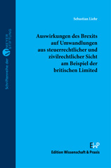 E-book, Auswirkungen des Brexits auf Umwandlungen aus steuerrechtlicher und zivilrechtlicher Sicht am Beispiel der britischen Limited., Verlag Wissenschaft & Praxis