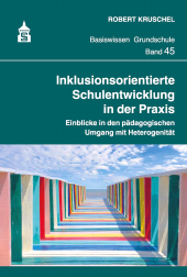 E-book, Inklusionsorientierte Schulentwicklung in der Praxis : Einblicke in den pädagogischen Umgang mit Heterogenität, wbv Publication