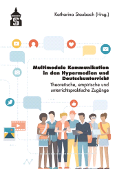 E-book, Multimediale Kommunikation in den Hypermedien und Deutschunterricht : Theoretische, empirische und unterrichtspraktische Zugänge, wbv Publication