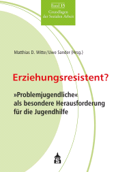 E-book, Erziehungsresistent? : "Problemjugendliche" als besondere Herausforderung für die Jugendhilfe, wbv Publication