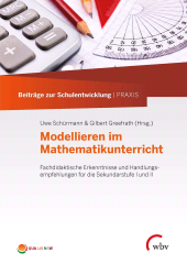 eBook, Modellieren im Mathematikunterricht : Fachdidaktische Erkenntnisse und Handlungsempfehlungen für die Sekundarstufe I und II, wbv Publikation