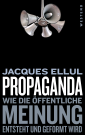 eBook, Propaganda : Wie die öffentliche Meinung entsteht und geformt wird, Westend Verlag