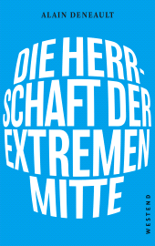 eBook, Die Herrschaft der extremen Mitte, Westend Verlag