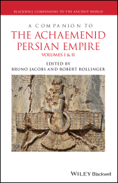 eBook, A Companion to the Achaemenid Persian Empire, Wiley