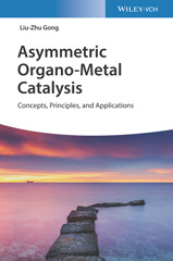 E-book, Asymmetric Organo-Metal Catalysis : Concepts, Principles, and Applications, Gong, Liu-Zhu, Wiley