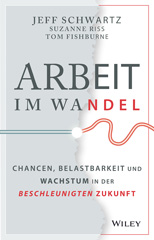 eBook, Arbeit im Wandel : Chancen, Belastbarkeit und Wachstum in der beschleunigten Zukunft, Wiley
