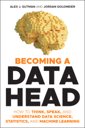 E-book, Becoming a Data Head : How to Think, Speak, and Understand Data Science, Statistics, and Machine Learning, Wiley