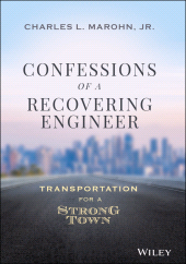 E-book, Confessions of a Recovering Engineer : Transportation for a Strong Town, Wiley