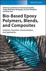 E-book, Bio-Based Epoxy Polymers, Blends, and Composites : Synthesis, Properties, Characterization, and Applications, Wiley
