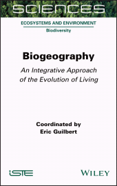 eBook, Biogeography : An Integrative Approach of the Evolution of Living, Wiley