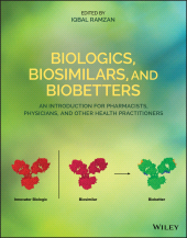 eBook, Biologics, Biosimilars, and Biobetters : An Introduction for Pharmacists, Physicians and Other Health Practitioners, Wiley