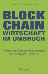 E-book, Blockchain - Wirtschaft im Umbruch : Warum die Chemieindustrie dabei der wichtigste Treiber ist, Wiley