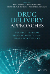 E-book, Drug Delivery Approaches : Perspectives from Pharmacokinetics and Pharmacodynamics, Wiley