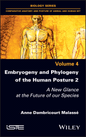 eBook, Embryogeny and Phylogeny of the Human Posture 2 : A New Glance at the Future of our Species, Wiley