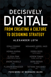 eBook, Decisively Digital : From Creating a Culture to Designing Strategy, Wiley