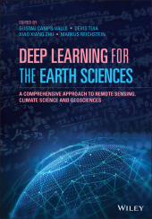 E-book, Deep Learning for the Earth Sciences : A Comprehensive Approach to Remote Sensing, Climate Science and Geosciences, Wiley