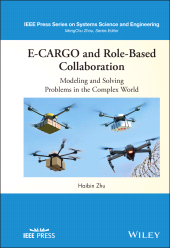 E-book, E-CARGO and Role-Based Collaboration : Modeling and Solving Problems in the Complex World, Zhu, Haibin, Wiley