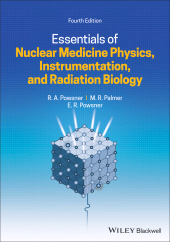 eBook, Essentials of Nuclear Medicine Physics, Instrumentation, and Radiation Biology, Wiley