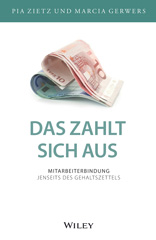 E-book, Das zahlt sich aus : Mitarbeiterbindung jenseits des Gehaltszettels, Wiley