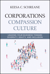 E-book, Corporations Compassion Culture : Leading Your Business toward Diversity, Equity, and Inclusion, Wiley