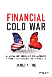 E-book, Financial Cold War : A View of Sino-US Relations from the Financial Markets, Wiley