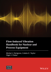 E-book, Flow-Induced Vibration Handbook for Nuclear and Process Equipment, Wiley