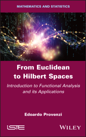 E-book, From Euclidean to Hilbert Spaces : Introduction to Functional Analysis and its Applications, Wiley