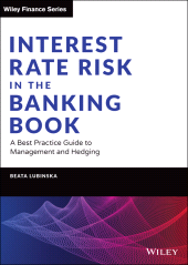 E-book, Interest Rate Risk in the Banking Book : A Best Practice Guide to Management and Hedging, Wiley